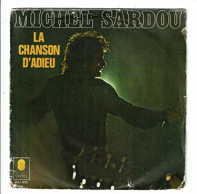 Michel SARDOU Vinyl 45T 7'' CHANSON D'ADIEU -SURVEILLANT GENERAL - TREMA 61470