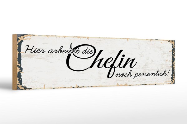 Holzschild Spruch 46X10 Cm Hier Arbeitet Die Chefin Noch PersöNlich Deko Schild-image