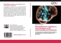 RehabilitacióN Cognitiva Y Neuroimagen En La Enfermedad De Parkinson Otero Buch