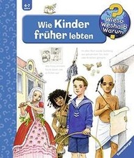 Wie Kinder früher lebten (Wieso? Weshalb? Warum?, Band 6... | Buch | Zustand gut