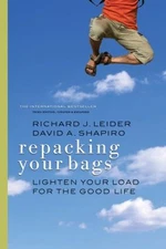 Repacking Your Bags : Lighten Your Load for the Good Life Paperba
