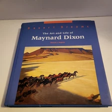 Desert Dreams: The Art and Life of Maynard Dixon first Edition 1993 hardcover 