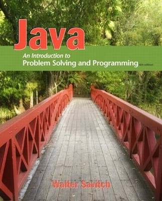 JAVA: AN INTRODUCTION TO PROBLEM SOLVING AND PROGRAMMING By Walter Savitch *NEW*