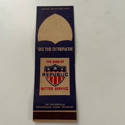 Republic Oil Co Sign Of Republic Better Service Vintage Matchbook Cover SMB20-2