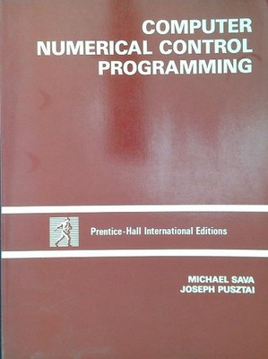 COMPUTER NUMERISCHE STEUERUNG PROGRAMMIERUNG SAVA MICHAEL - PUSZTAI JOSEPH BROSSURA