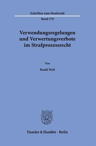 Verwendungsregelungen Und Verwertungsverbote Strafprozessrecht. |