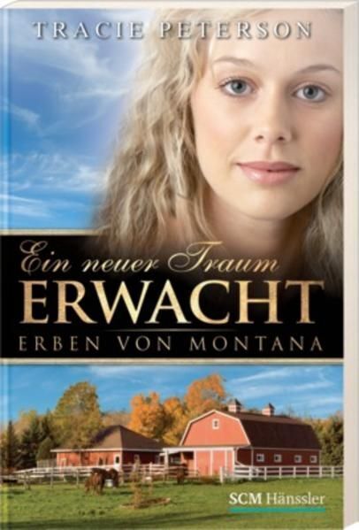 Ein neuer Traum erwacht 3. Ein neuer Traum erwacht Peterson, Tracie, Susanne Nau - Peterson, Tracie, Susanne Naumann und Sieglinde Denzel