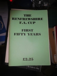 Scottish Football History Renfrewshire FA Cup First 50 Years