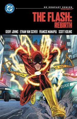 The Flash: Rebirth: DC Compact Comics Edition Geoff Johns