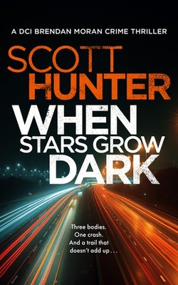 When Stars Grow Dark Paperback by Scott Hunter