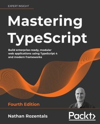 Mastering TypeScript: Build enterprise-ready, modular web applicatio - VERY GOOD