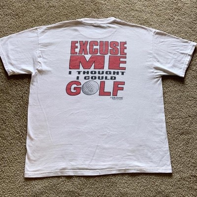 Golf-themed Excuse Me I Thought I Could Golf Tee Unisex Short Sleeve Shirt S-5XL