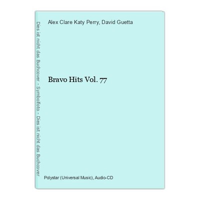 Bravo Hits Vol.77 Alex Clare Katy Perry  und  David Guetta: