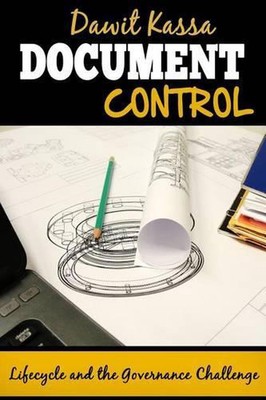 Document Control: Lifecycle and the Governance Challenge by Dawit Kassa (English