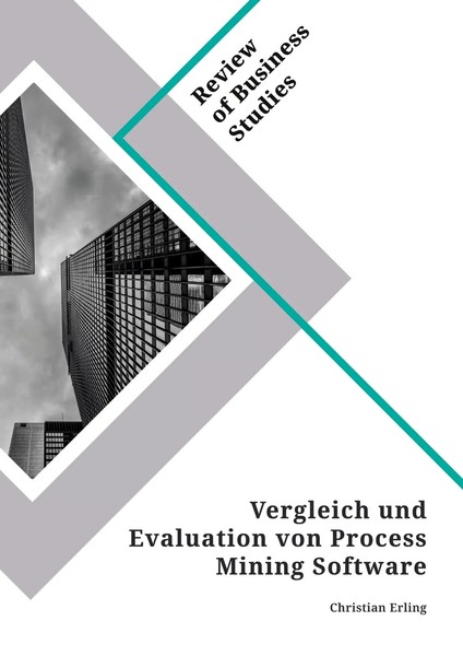 Christian Erling | Vergleich Und Evaluation Von Process Mining Software | Buch-image