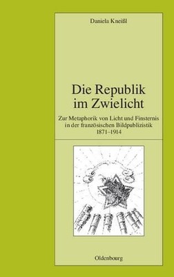 Daniela Kneißl Die Republik Im Zwielicht (Gebundene Ausgabe) (US IMPORT)