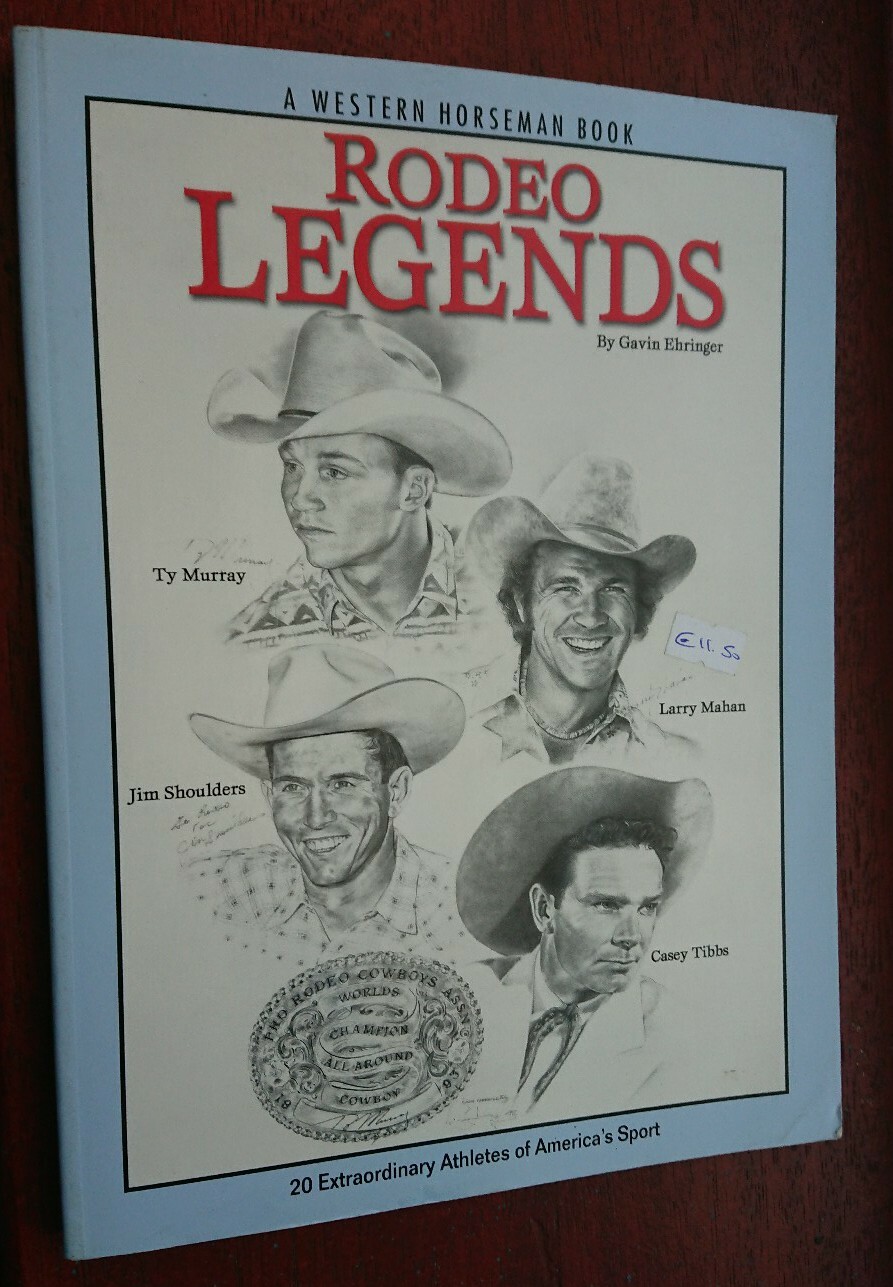 Western Horseman RODEO LEGENDS by Gavin Ehringer American rodeo riders horses