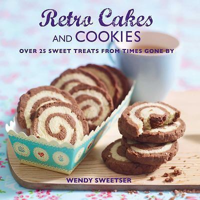 Retro Cakes and Cookies: Over 25 - 9781908862624, hardcover, Wendy Sweetser, new