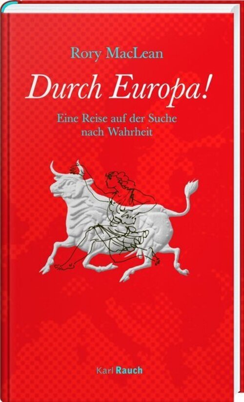 Thumbnail - Durch Europa Eine Reise Auf Der Suche Nach Wahrheit Rory Maclean Buch