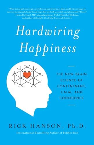 Hardwiring Happiness: The New Brain Science of Contentment, Calm, and Confid... - Imagen 1 de 1