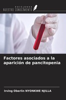 Factores Asociados A La AparicióN De Pancitopenia Irving Oberlin Nyonkwe Njilla