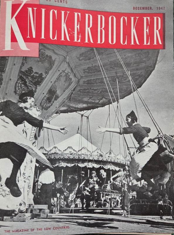 THE KNICKERBOCKER MAGAZINE OF THE LOW COUNTRIES December, 1947
