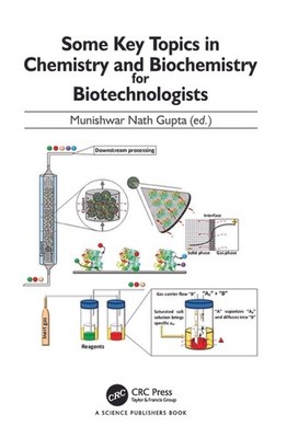 Some Key Topics In Chemistry And Biochemistry For Biotechnol...