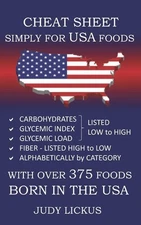 Cheat Sheet Simply for USA Foods: CARBOHYDRATE, GLYCEMIC INDEX, GLYCEMIC LOA...
