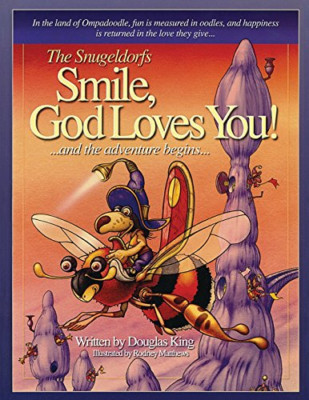 The Snugeldorfs, Smile God Loves You - Paperback NEW King, Douglas 13/02/2018