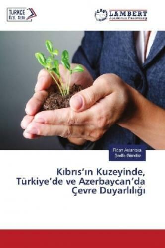 Thumbnail - K Br S' N Kuzeyinde, Türkiye'de Ve Azerbaycan'da Çevre Duyarl L 3499