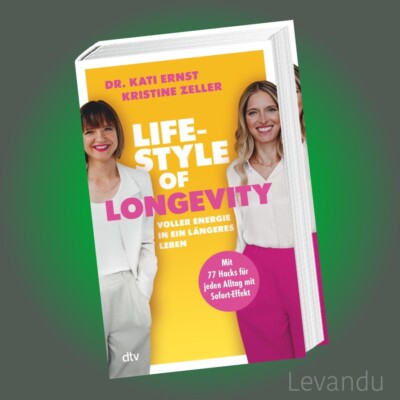 LIFESTYLE OF LONGEVITY | Voller Energie in ein längeres Leben - mit 77 Hacks