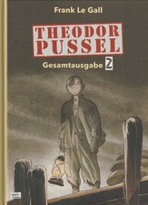 Frank Le Gall - Theodor Pussel Gesamtausgabe 2 (Ehapa) Hardcover