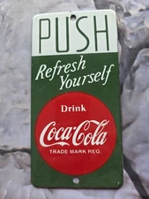 VINTAGE DRINK COCA-COLA PORCELAIN DOOR PUSH SIGN BEVERAGE SODA COKE  4"x8" 