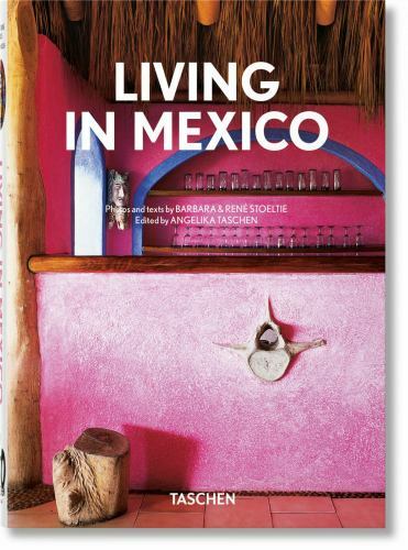 Living in Mexico. 45th Ed by Angelika Taschen (2021, Hardcover)