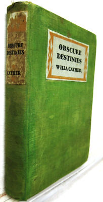 Obscure Destinies (3 stories), Willa Cather, Knopf, 1932, 1st ed