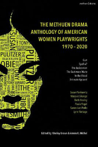 Thumbnail - The Methuen Drama Anthology Of American Women Playwrights: 1970 -