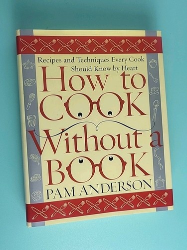 How to Cook Without a Book - Pam Anderson