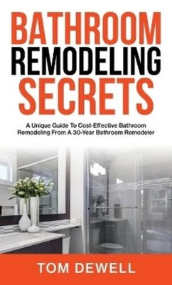 Tom Dewell Bathroom Remodeling Secrets (Gebundene Ausgabe) (US IMPORT)