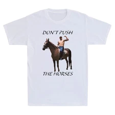 Dont Push the Horses Funny Meme Boxing Lover Sarcastic Quote Retro Men's T-Shirt