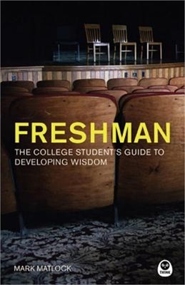 Freshman: The College Student's Guide to Developing Wisdom (Paperback or Softbac