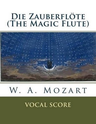 Die Zauberflte (The Magic Flute): vocal score by W.A. Mozart (English) Paperback