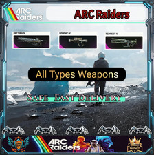 ARC RAIDERS ✨ Tutte le armi IV (no mod, opzioni mod personalizzate disponibili)