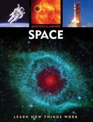Questions & Answers: Space: Learn How Things Work by Capella (2012) Hardcover, C