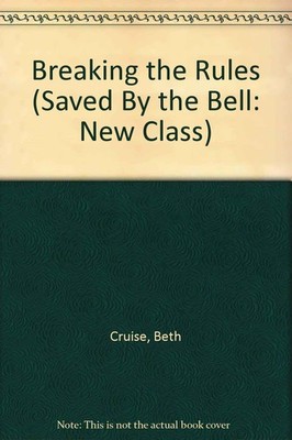 BREAKING THE RULES (SAVED BY THE BELL THE NEW CLASS #4): Home Style for the ...