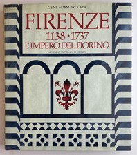 Firenze 1138-1737. L'impero del Fiorino