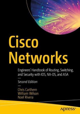 Cisco Networks: Engineers' Handbook of Routing, Switching, and Security with IOS