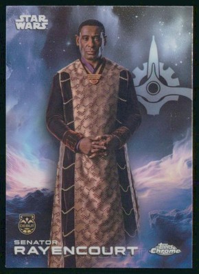 2025 Topps Chrome Star Wars #163 Senator Rayencourt