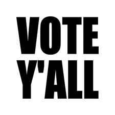VOTE Y'ALL Vinyl Decal Sticker - Democracy Voting President Senate Elect