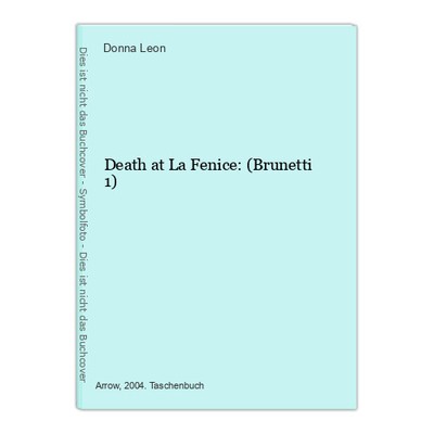 Death at La Fenice: (Brunetti 1) Leon, Donna: