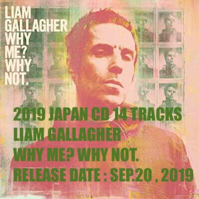 4BT 2019 JAPAN CD LIAM GALLAGHER WHY ME? WHY NOT. 14 TRACKS OASIS